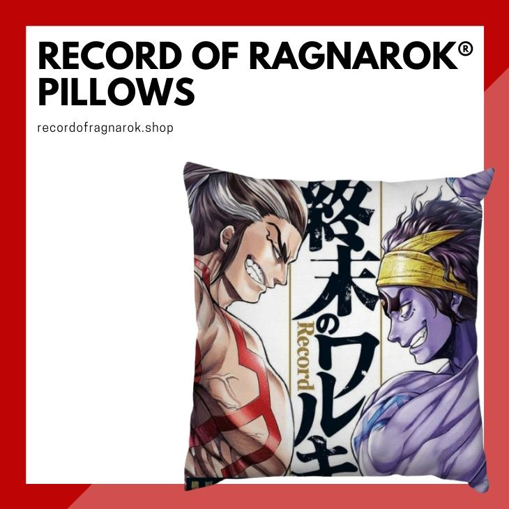 Record Of Ragnarok Pillows